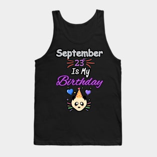 september 23 st is my birthday Tank Top